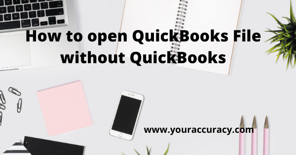 open QuickBooks File without QuickBooks